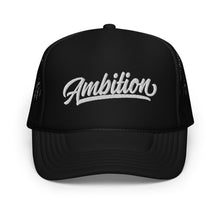 Load image into Gallery viewer, Ambition - Foam Trucker Hat (White Stitch)
